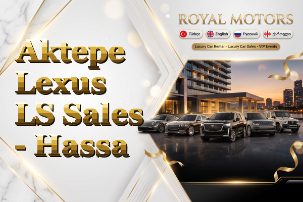 Aktepe Lexus LS Sales - Hassa