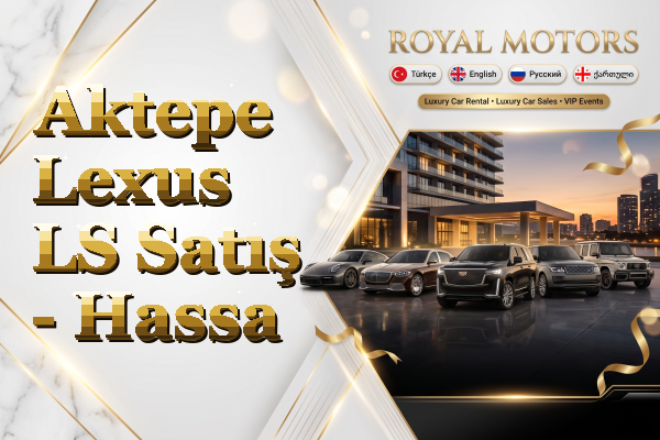 Aktepe Lexus LS Satış - Hassa