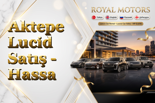 Aktepe Lucid Satış - Hassa