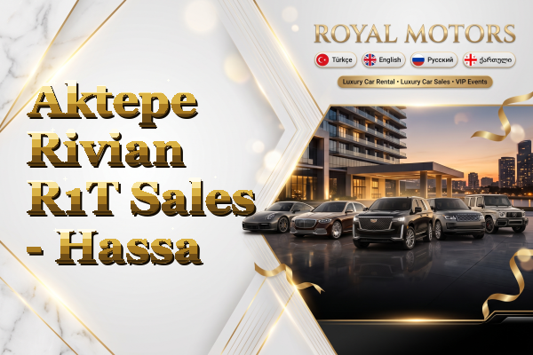Aktepe Rivian R1T Sales - Hassa