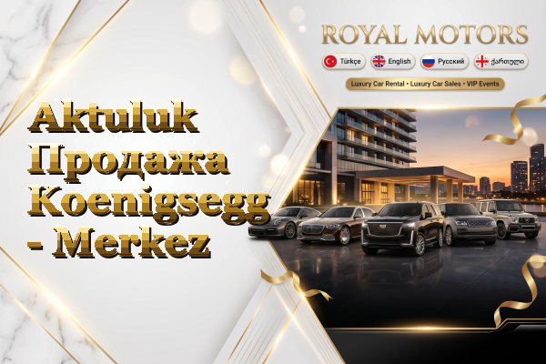 Aktuluk Продажа Koenigsegg - Merkez