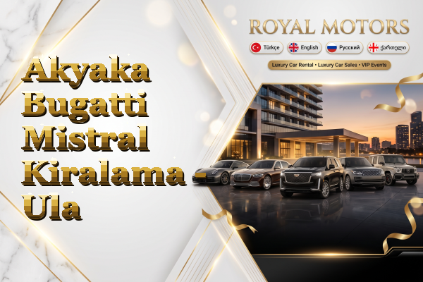 Akyaka Bugatti Mistral Kiralama - Ula
