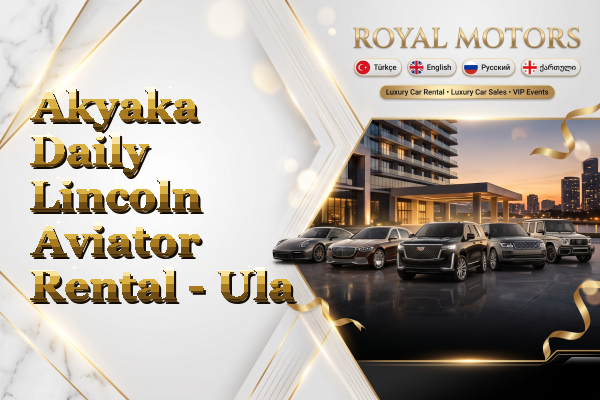 Akyaka Daily Lincoln Aviator Rental - Ula