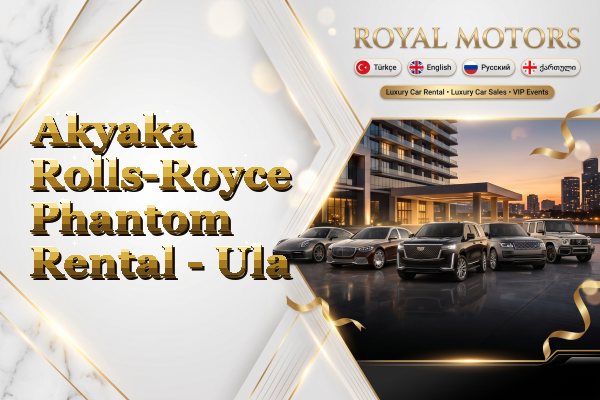 Akyaka Rolls-Royce Phantom Rental - Ula