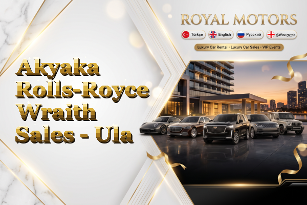 Akyaka Rolls-Royce Wraith Sales - Ula