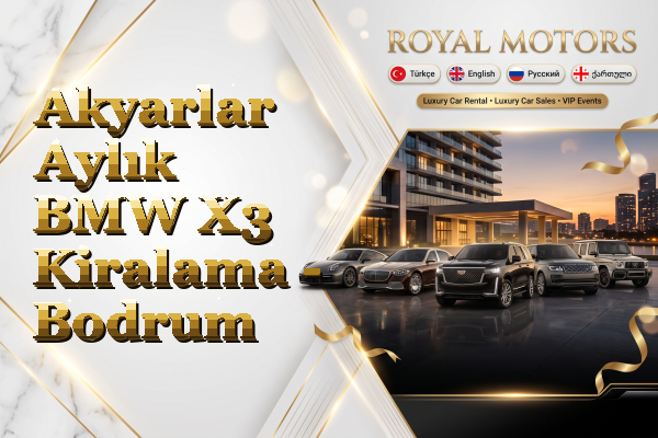 Akyarlar Aylık BMW X3 Kiralama - Bodrum
