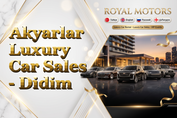 Akyarlar Luxury Car Sales - Didim