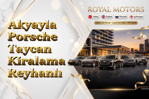 Akyayla Porsche Taycan Kiralama - Reyhanlı