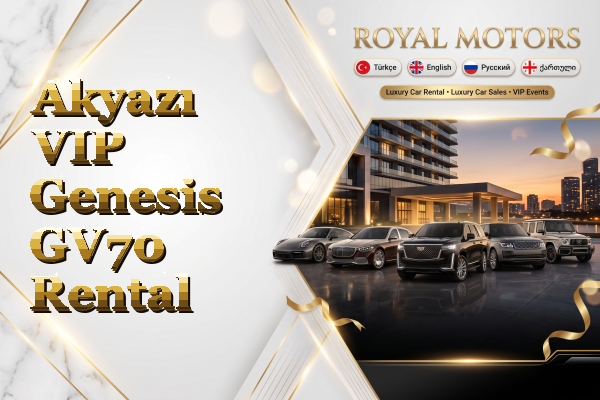 Akyazı VIP Genesis GV70 Rental