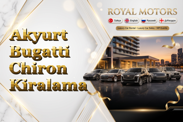 Akyurt Bugatti Chiron Kiralama