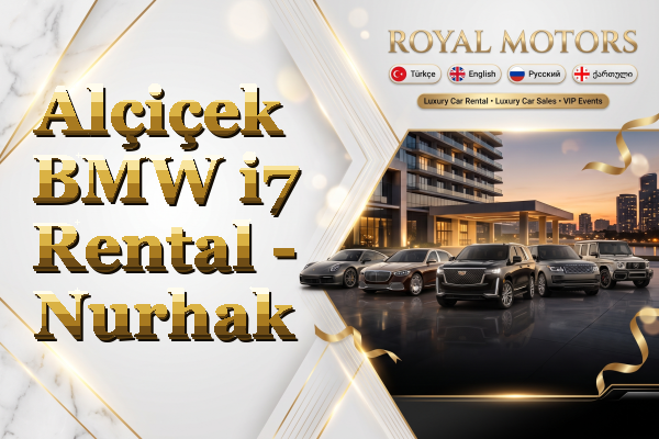 Alçiçek BMW i7 Rental - Nurhak
