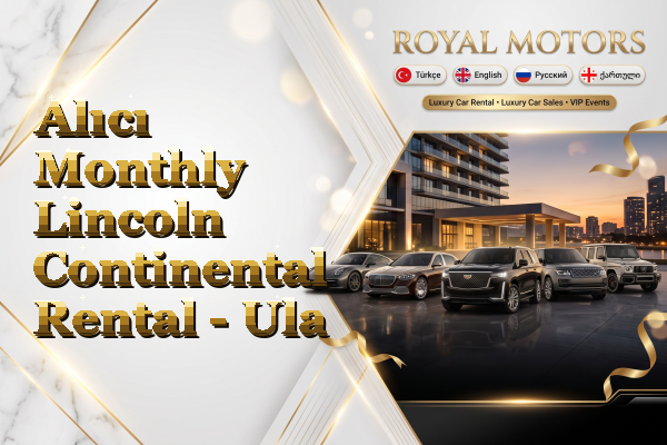 Alıcı Monthly Lincoln Continental Rental - Ula