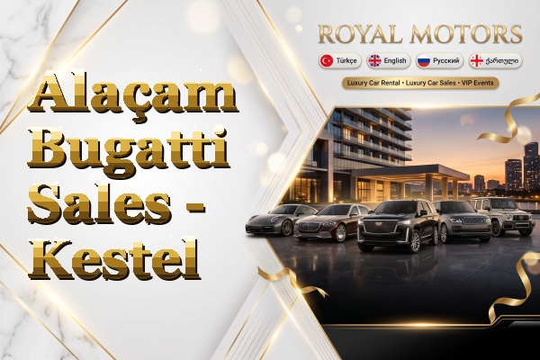 Alaçam Bugatti Sales - Kestel