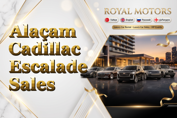Alaçam Cadillac Escalade Sales