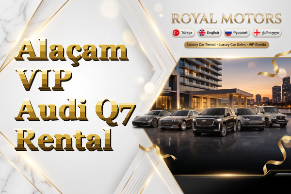 Alaçam VIP Audi Q7 Rental