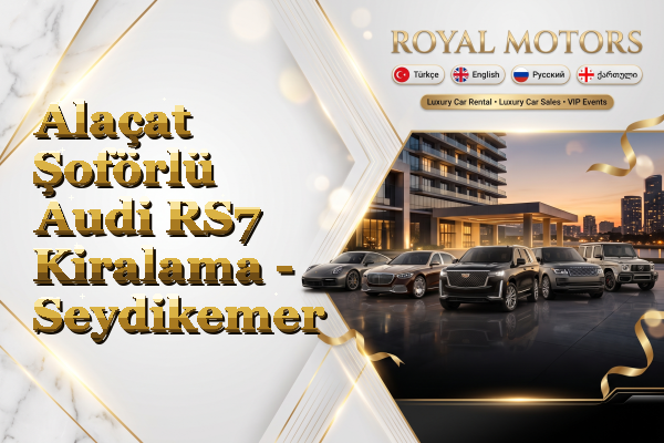 Alaçat Şoförlü Audi RS7 Kiralama - Seydikemer
