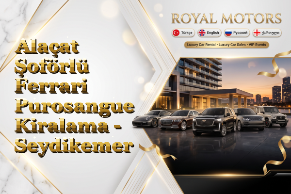 Alaçat Şoförlü Ferrari Purosangue Kiralama - Seydikemer