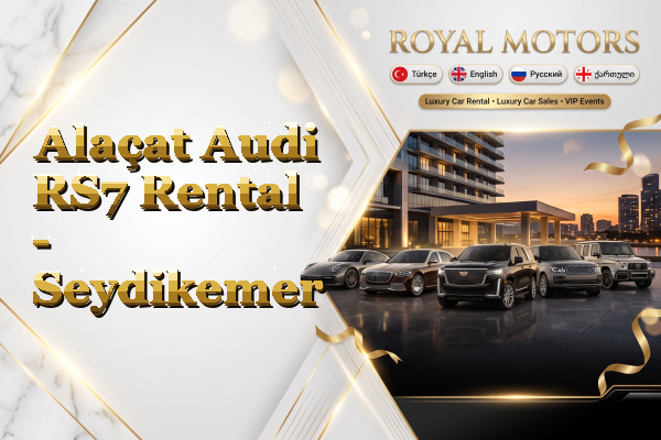 Alaçat Audi RS7 Rental - Seydikemer