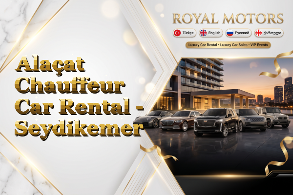Alaçat Chauffeur Car Rental - Seydikemer