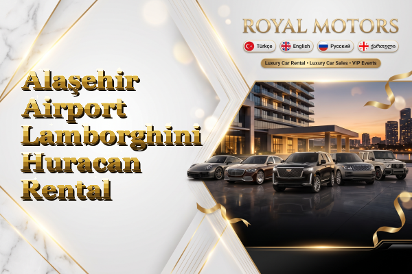 Alaşehir Airport Lamborghini Huracan Rental