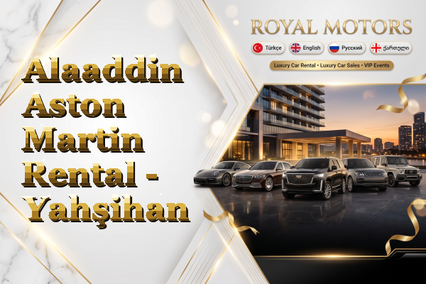 Alaaddin Aston Martin Rental - Yahşihan