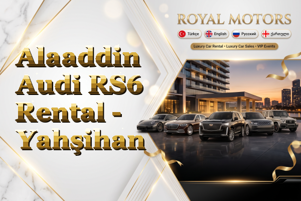 Alaaddin Audi RS6 Rental - Yahşihan