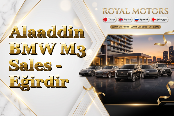 Alaaddin BMW M3 Sales - Eğirdir