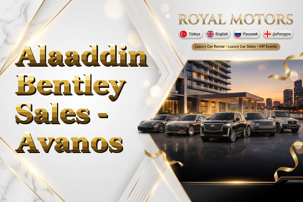 Alaaddin Bentley Sales - Avanos