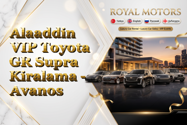 Alaaddin VIP Toyota GR Supra Kiralama - Avanos