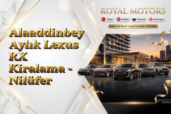 Alaaddinbey Aylık Lexus RX Kiralama - Nilüfer