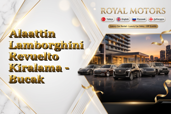 Alaattin Lamborghini Revuelto Kiralama - Bucak