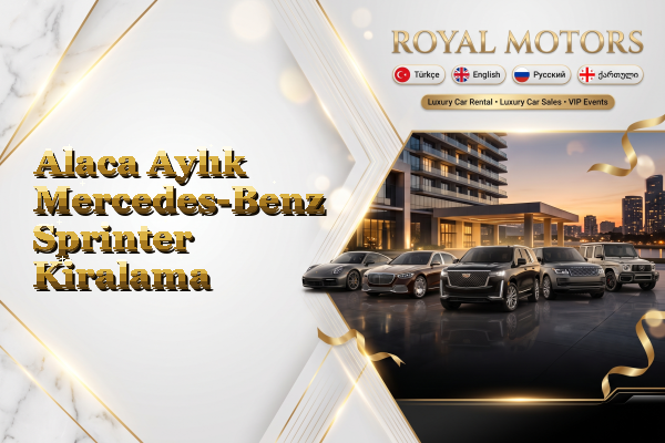 Alaca Aylık Mercedes-Benz Sprinter Kiralama