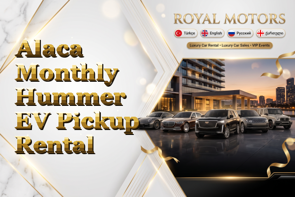 Alaca Monthly Hummer EV Pickup Rental