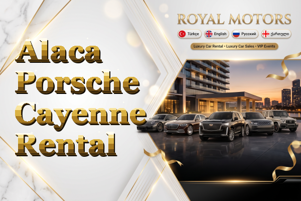 Alaca Porsche Cayenne Rental