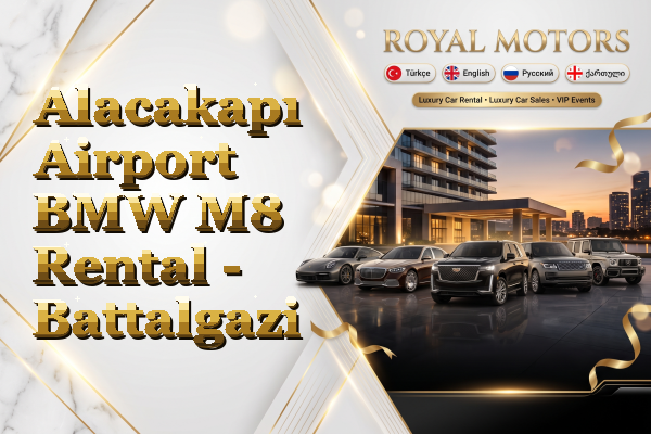 Alacakapı Airport BMW M8 Rental - Battalgazi