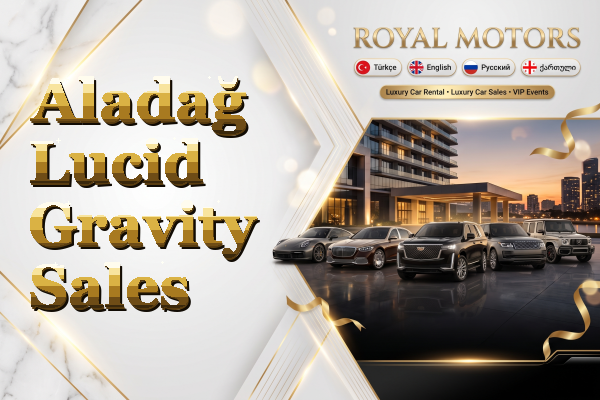 Aladağ Lucid Gravity Sales