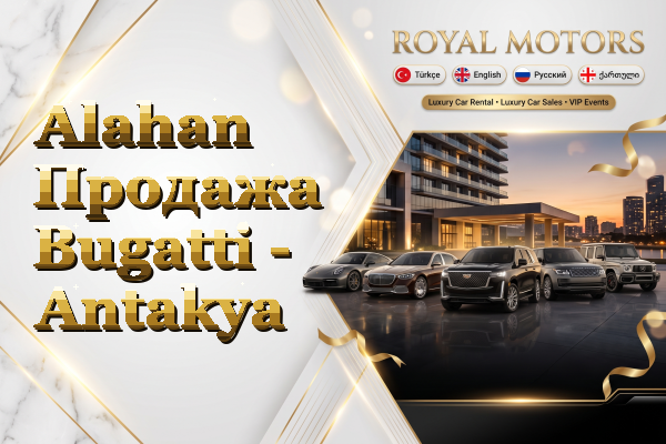 Alahan Продажа Bugatti - Antakya