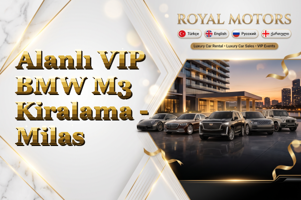 Alanlı VIP BMW M3 Kiralama - Milas