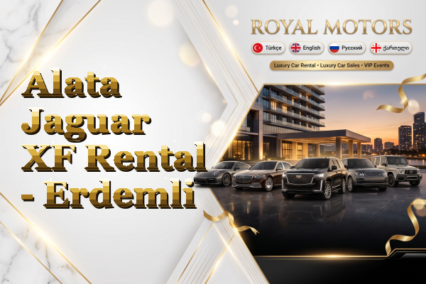 Alata Jaguar XF Rental - Erdemli