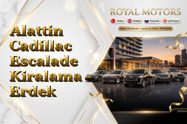 Alattin Cadillac Escalade Kiralama - Erdek