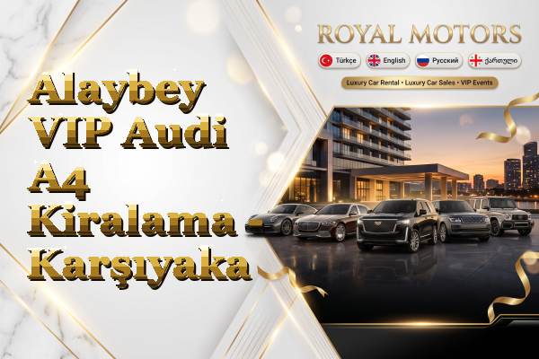 Alaybey VIP Audi A4 Kiralama - Karşıyaka