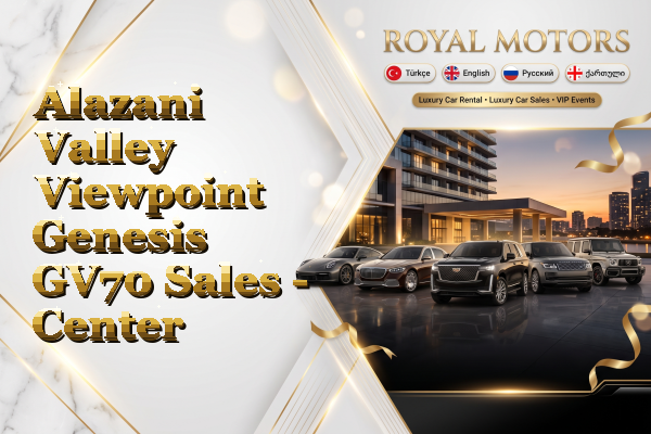 Alazani Valley Viewpoint Genesis GV70 Sales - Center