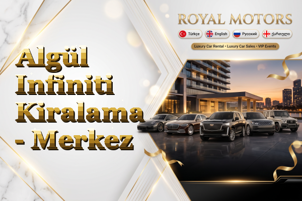 Algül Infiniti Kiralama - Merkez