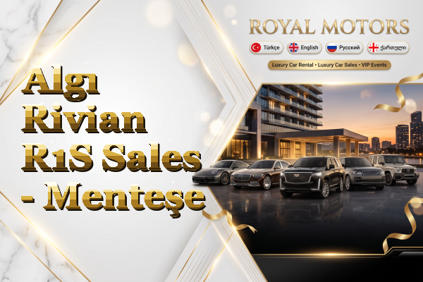 Algı Rivian R1S Sales - Menteşe