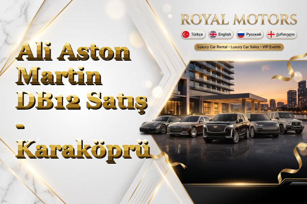 Ali Aston Martin DB12 Satış - Karaköprü