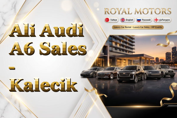 Ali Audi A6 Sales - Kalecik