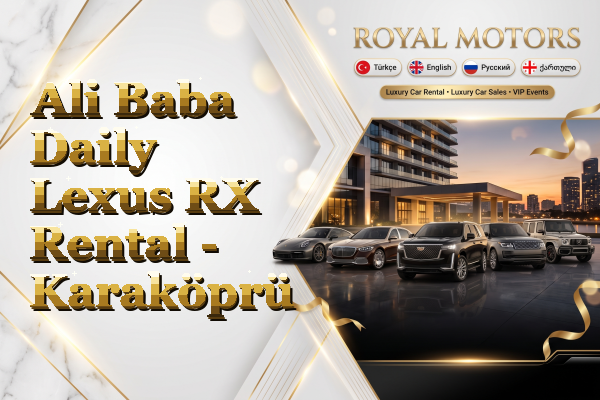 Ali Baba Daily Lexus RX Rental - Karaköprü