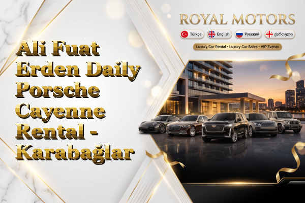 Ali Fuat Erden Daily Porsche Cayenne Rental - Karabağlar