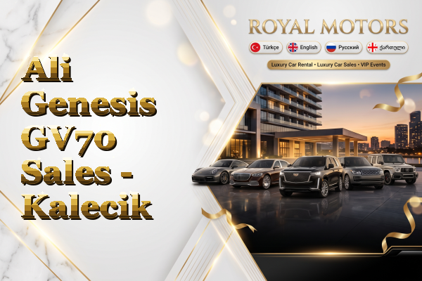 Ali Genesis GV70 Sales - Kalecik