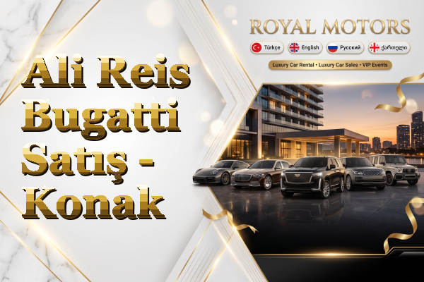 Ali Reis Bugatti Satış - Konak